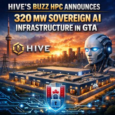 HIVE’s BUZZ HPC Announces 320 MW Sovereign AI Infrastructure in GTA Hive's Buzz Hpc Announces 320 Mw Sovereign Ai Infrastructure In Gta
