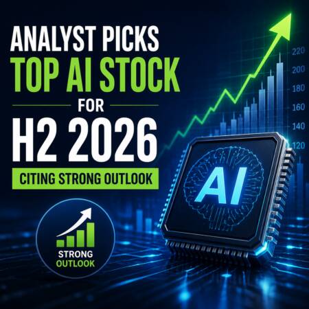 Analyst Picks Top AI Stock for H2 2026, Citing Strong Outlook Analyst Picks Top Ai Stock For H2 2026, Citing Strong Outlook