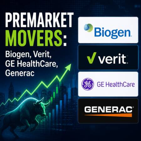 Premarket Movers: Biogen, Verit, GE HealthCare, Generac Premarket Movers: Biogen, Verit, Ge Healthcare, Generac