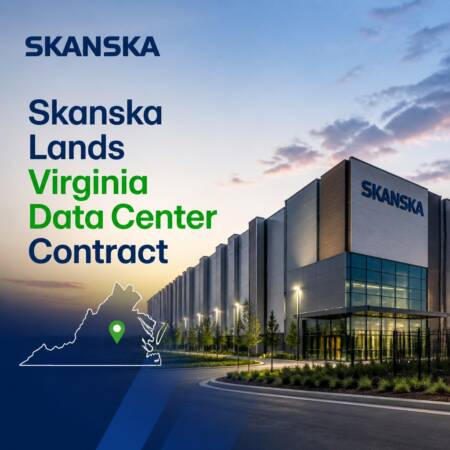 Skanska Lands Virginia Data Center Contract Skanska Lands Virginia Data Center Contract