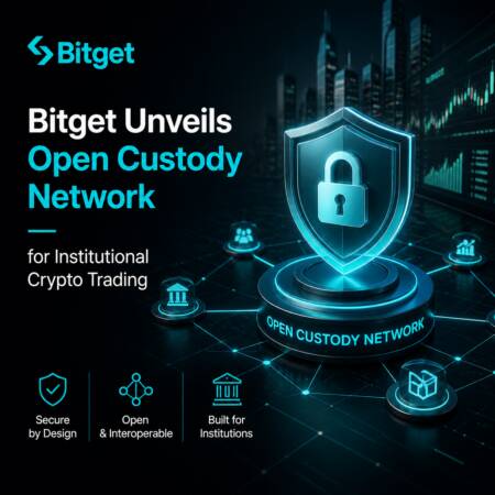 Bitget Unveils Open Custody Network for Institutional Crypto Trading Bitget Unveils Open Custody Network For Institutional Crypto Trading