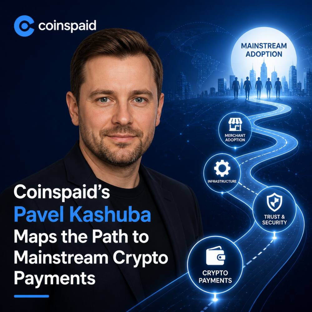 Coinspaid’s Pavel Kashuba Maps the Path to Mainstream Crypto Payments Coinspaid’s Pavel Kashuba Maps The Path To Mainstream Crypto Payments