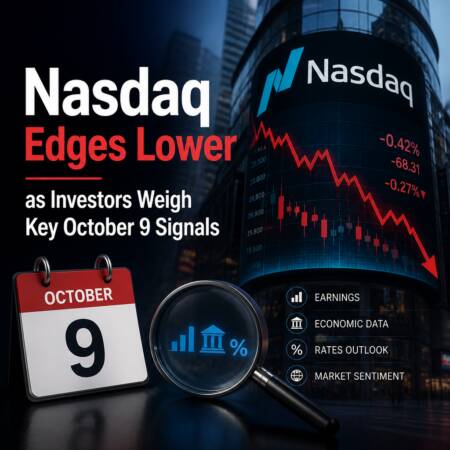 Nasdaq Edges Lower as Investors Weigh Key October 9 Signals Nasdaq Edges Lower As Investors Weigh Key October 9 Signals